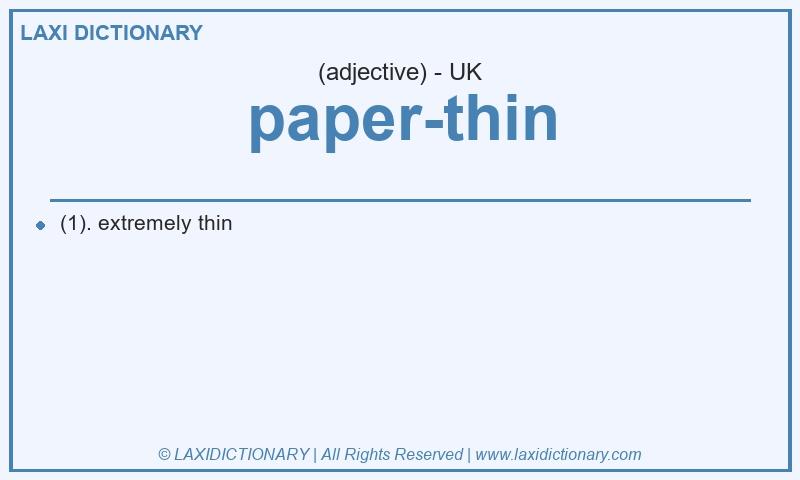 Definition paper-thin in British English