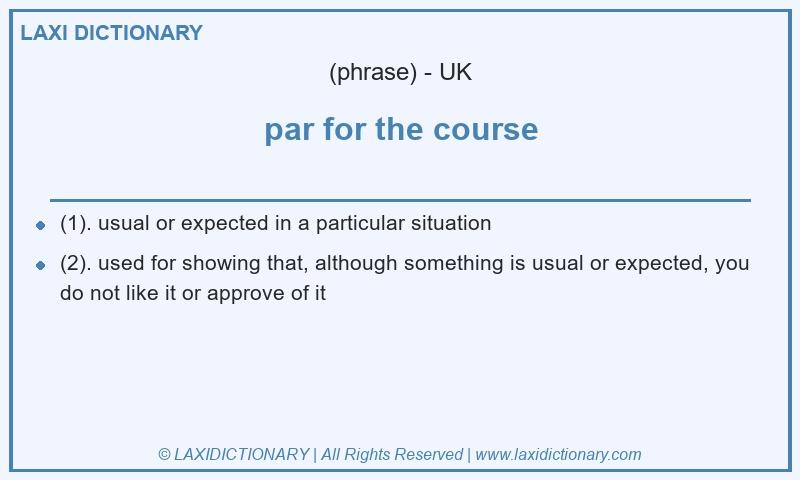 Definition par for the course in British English