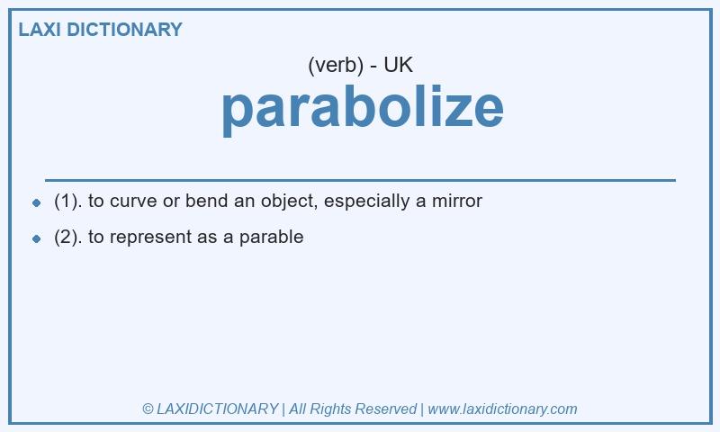 Definition parabolize in British English