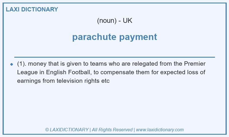 Definition parachute payment in British English
