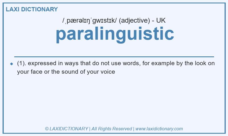 Definition paralinguistic in British English