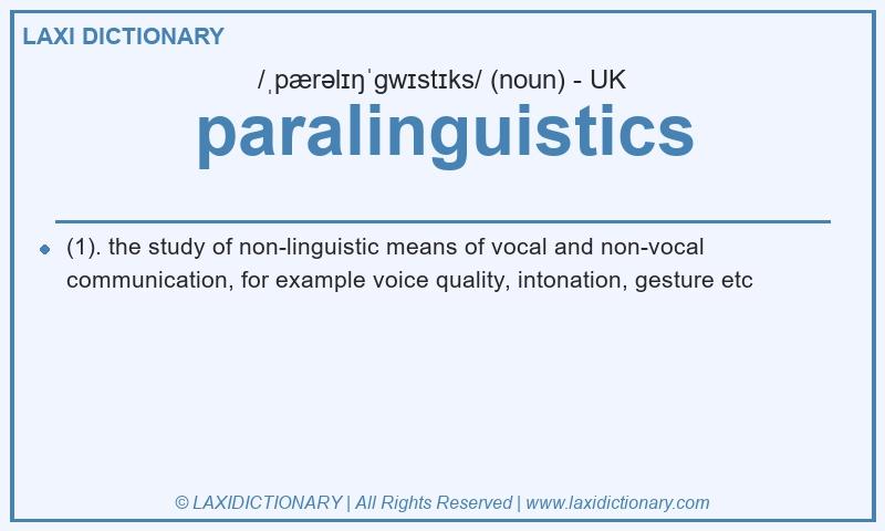 Definition paralinguistics in British English