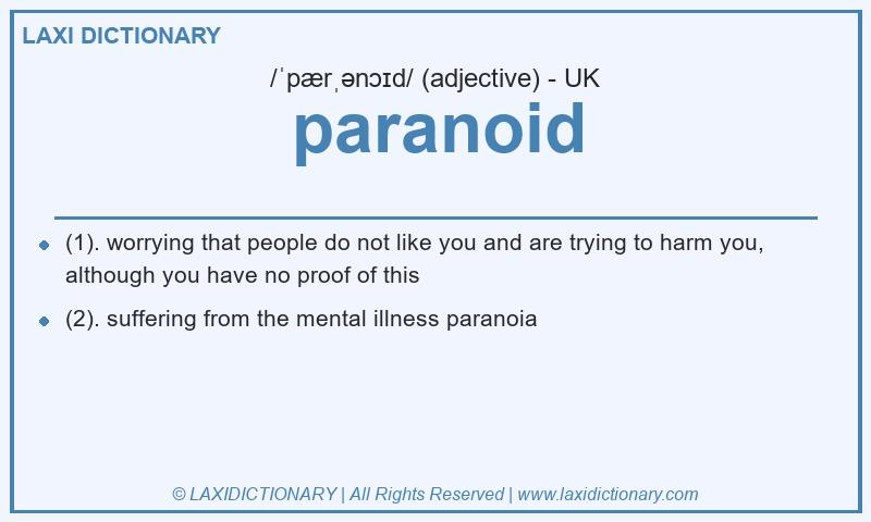 Definition paranoid in British English
