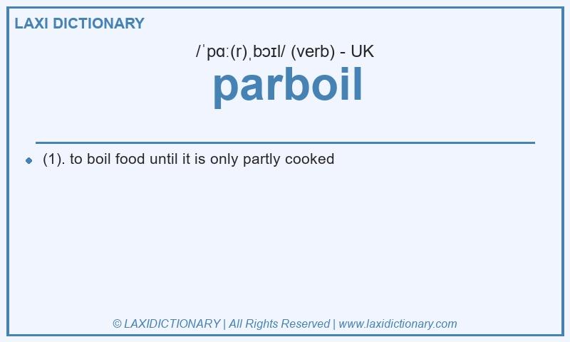 Definition parboil in British English