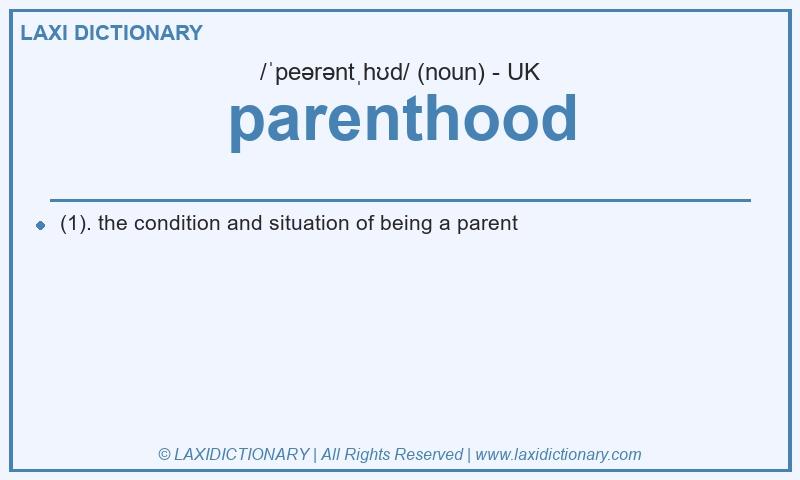 Definition parenthood in British English