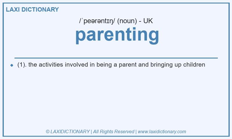 Definition parenting in British English