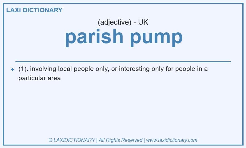 Definition parish pump in British English