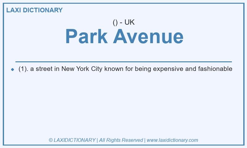 Definition Park Avenue in British English