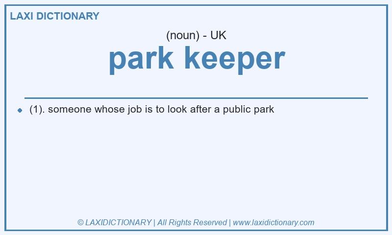 Definition park keeper in British English
