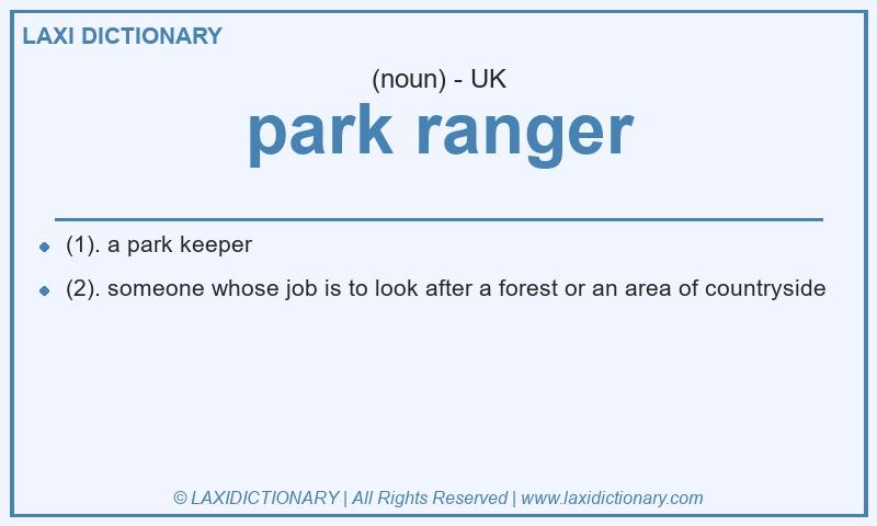 Definition park ranger in British English
