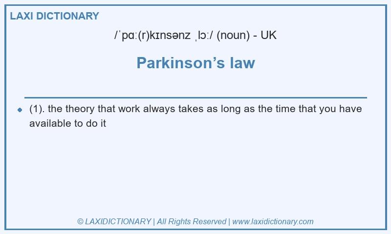 Definition Parkinson’s law in British English