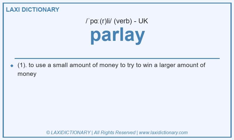 Definition parlay in British English