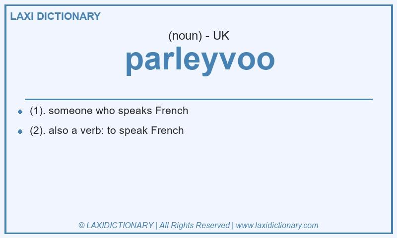 Definition parleyvoo in British English