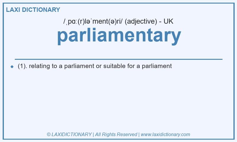 Definition parliamentary in British English
