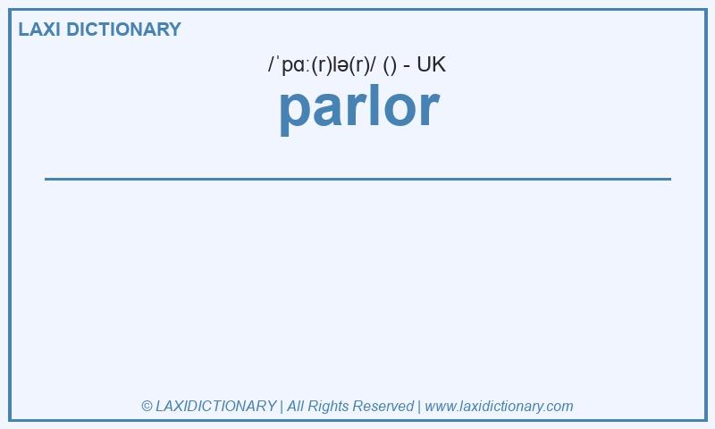 Definition parlor in British English