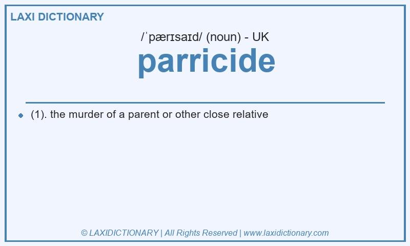 Definition parricide in British English