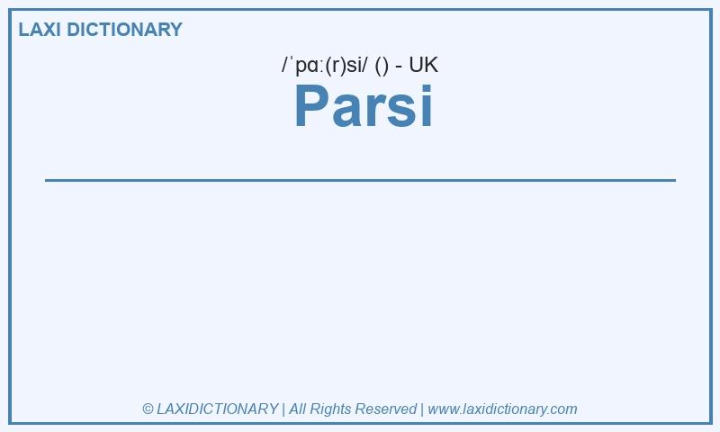 Definition Parsi in British English