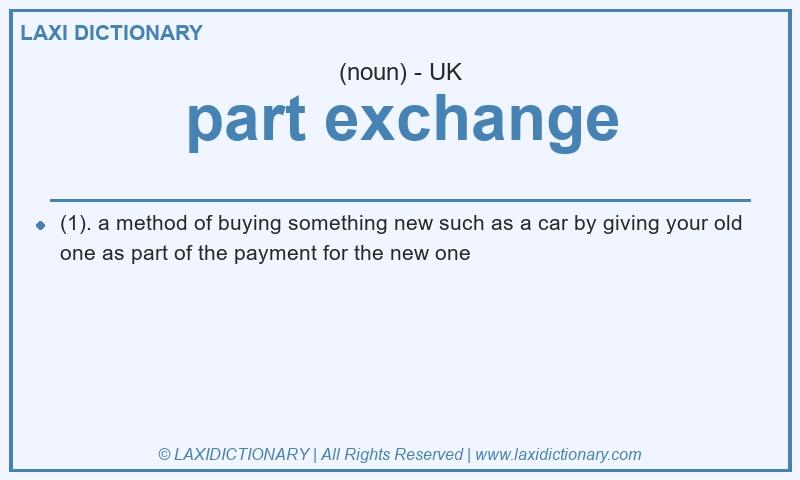 Definition part exchange in British English