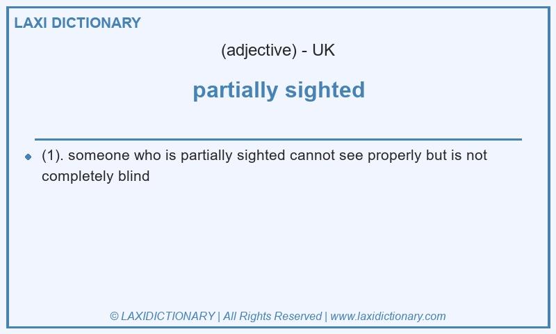 Definition partially sighted in British English