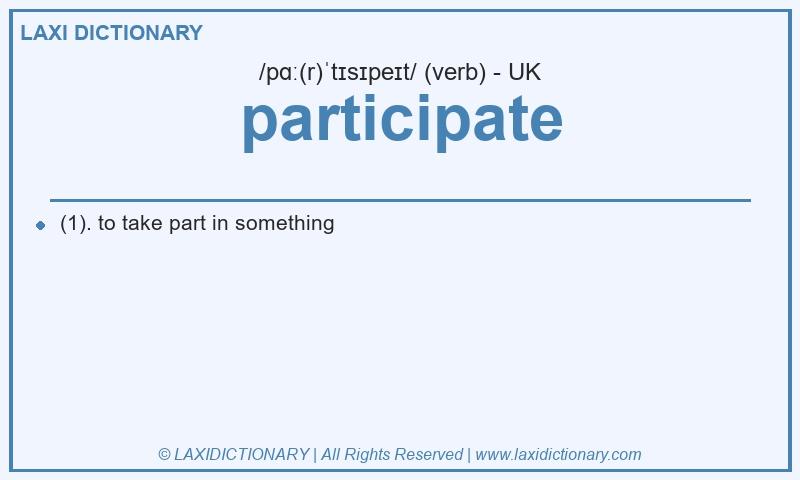 Definition participate in British English