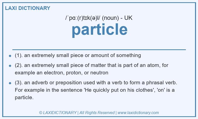 Definition particle in British English
