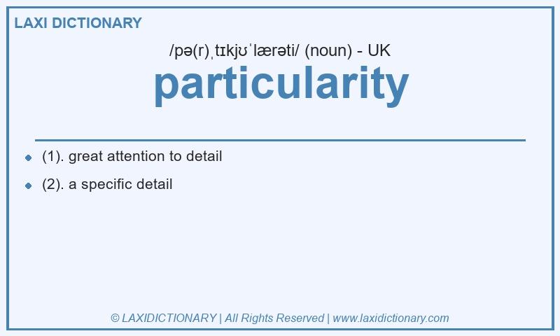 Definition particularity in British English