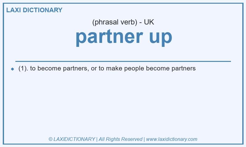 Definition partner up in British English