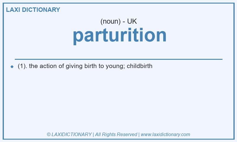 Definition parturition in British English