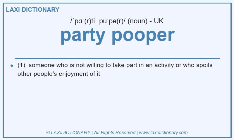 Definition party pooper in British English