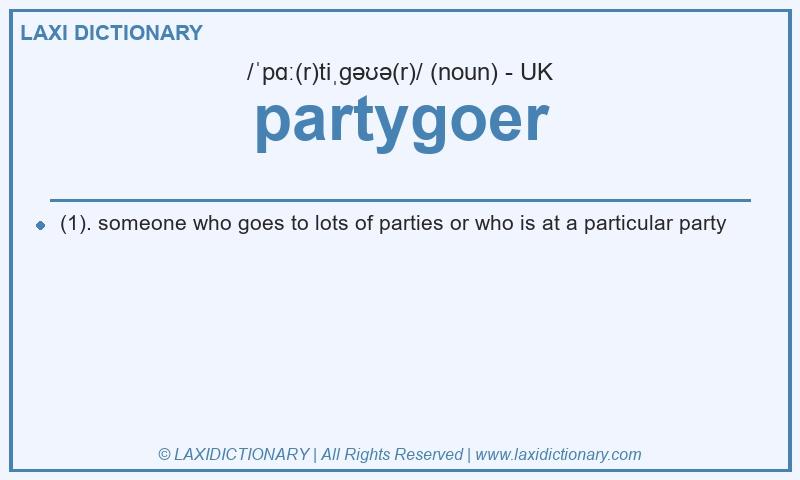 Definition partygoer in British English