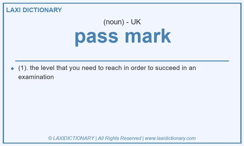 Definition pass mark in British English