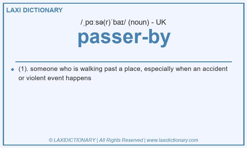 Definition passer-by in British English