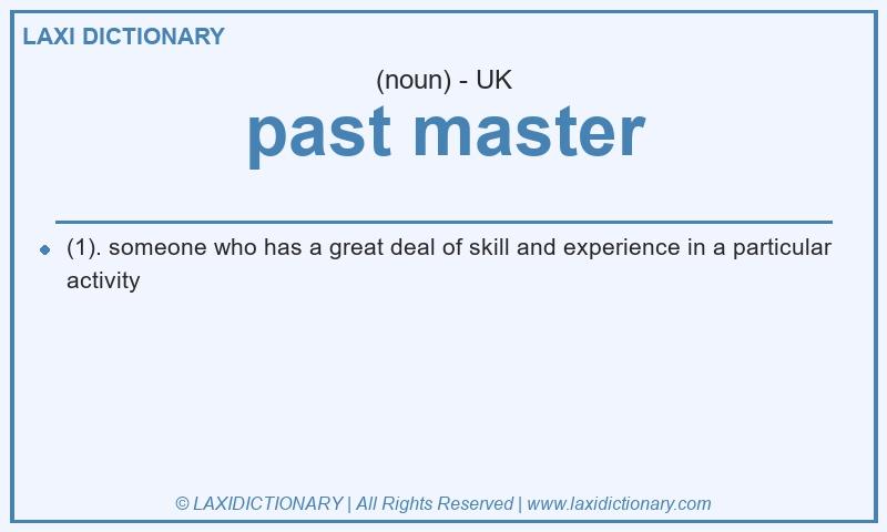 Definition past master in British English