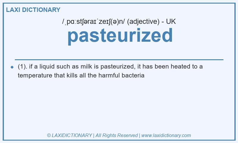 Definition pasteurized in British English