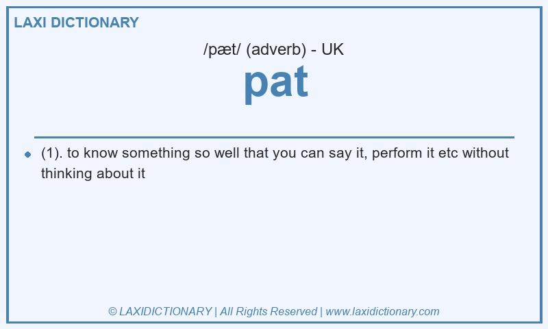 Definition pat in British English