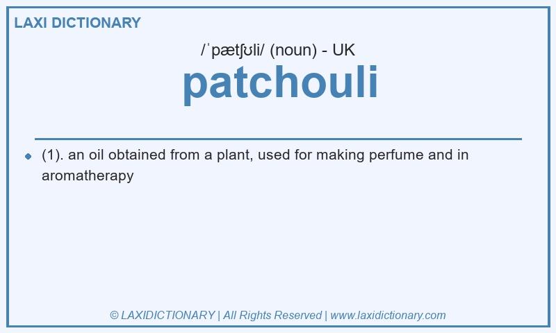 Definition patchouli in British English