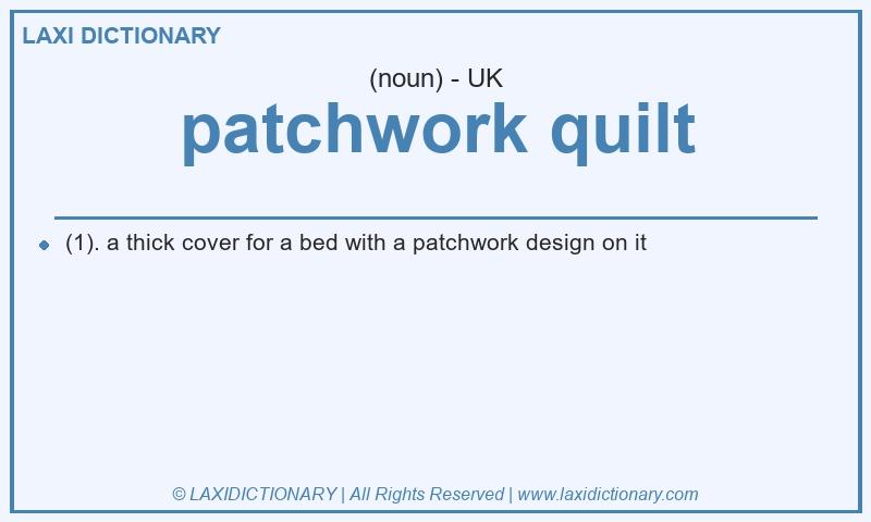 Definition patchwork quilt in British English