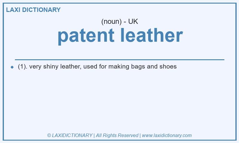 Definition patent leather in British English