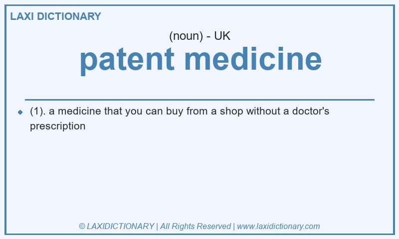 Definition patent medicine in British English