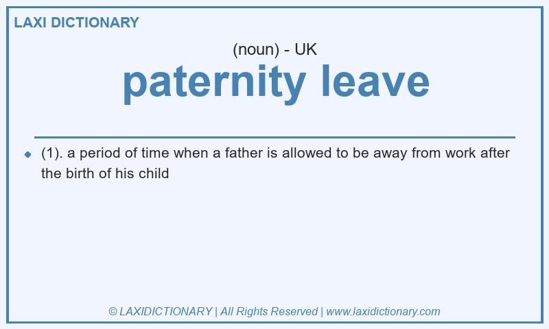 Definition paternity leave in British English
