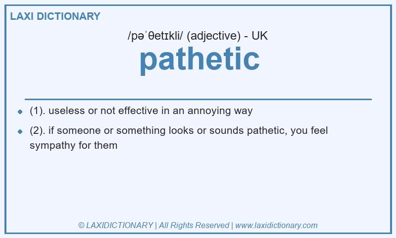 Definition pathetic in British English