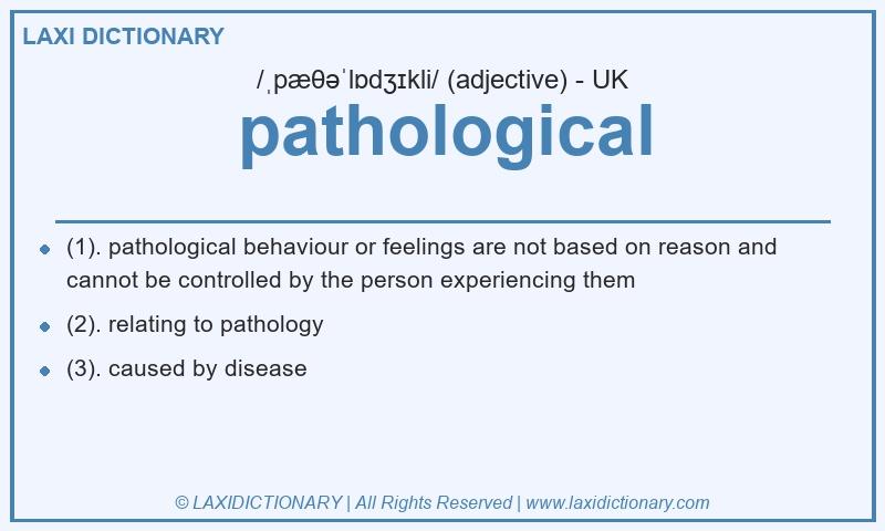 Definition pathological in British English
