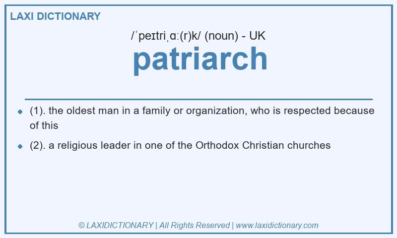 Definition patriarch in British English