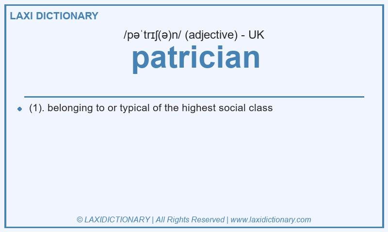 Definition patrician in British English