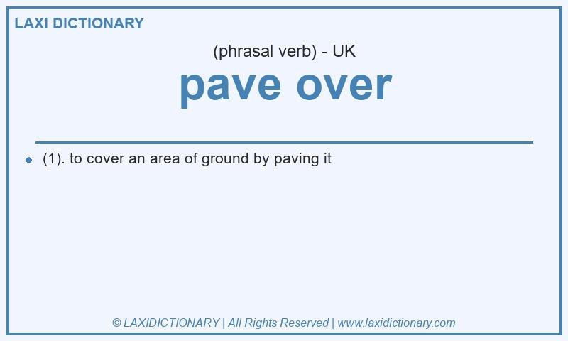 Definition pave over in British English