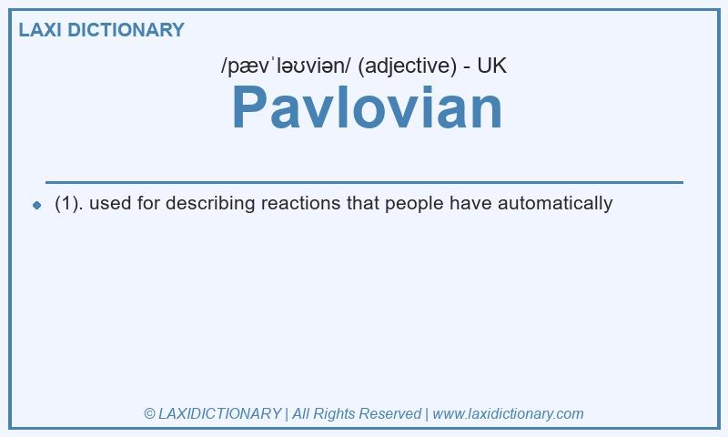 Definition Pavlovian in British English