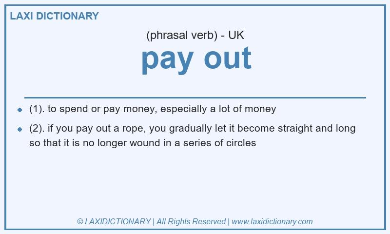 Definition pay out in British English