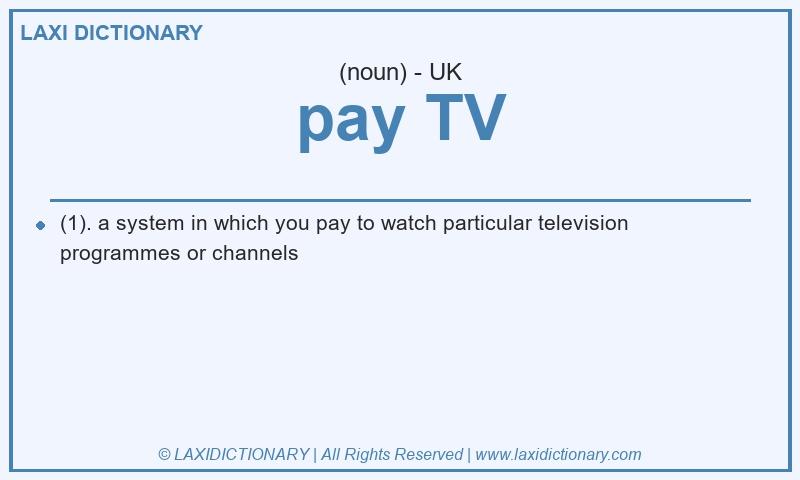 Definition pay TV in British English