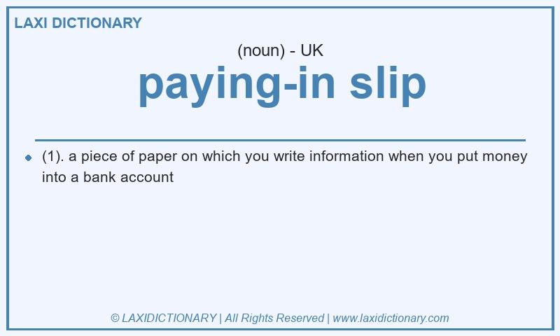 Definition paying-in slip in British English