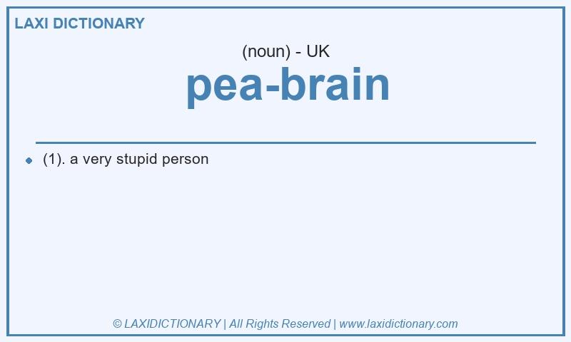 Definition pea-brain in British English